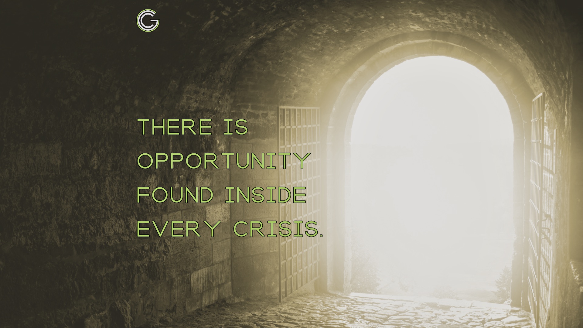 There is Opportunity Found in Every Crisis